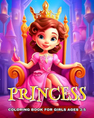 Title: Princess Coloring Book for Girls Ages 3-5: Coloring Pages for Kids, Toddlers, and Preschoolers with Cute Princesses, Author: Camelia Camy