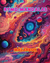 Title: Rymd-mandalas Mï¿½larbok Unika mandalas av universum. Kï¿½lla till oï¿½ndlig kreativitet och avkoppling: Stjï¿½rnor, planeter, rymdskepp och mer, sammanflï¿½tade i vackra mandalas, Author: Inspiring Colors Editions