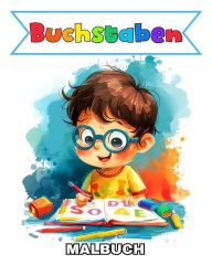 Title: Buchstaben Malbuch: ABC Ausmalbilder fï¿½r Kinder von 1 bis 3 Jahren mit Tieren, Essen, Dingen & Mehr, Author: Lucy Riley