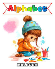 Title: Alphabet Malbuch: ABC zum Ausmalen fï¿½r Kleinkinder mit Tieren, Dingen, Frï¿½chten und Mehr, Author: Lucy Riley