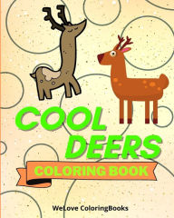 Title: Cool Deers Coloring Book: Coloring Pages For Kids 1-3 years, Author: Sancha Sauseda