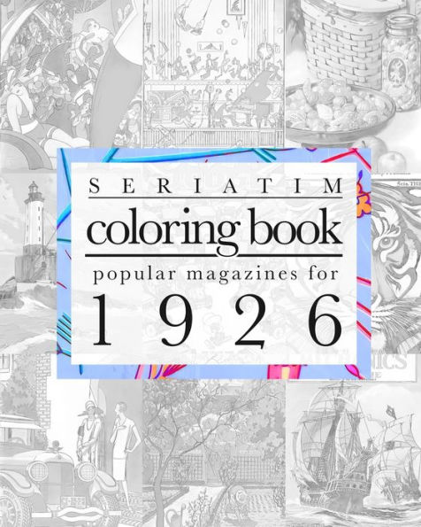 Seriatim coloring book: Popular magazines for 1926