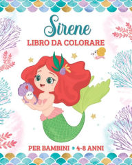 Title: Sirene Libro da Colorare per Bambini dai 4 agli 8 Anni: 49 Disegni Facili con Sirene, Delfini e Cavallucci Marini, Author: Marc Harrett