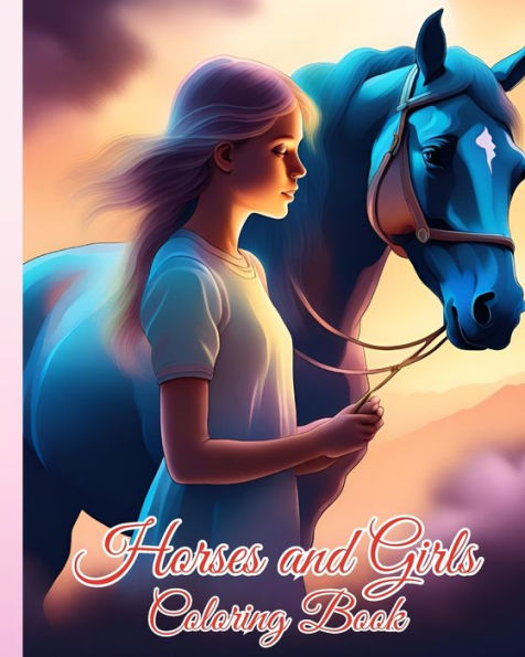 Horses and Girls Coloring Book: 26+ Captivating Pages for Kids with a Passion for Equids, Horse Illustrations