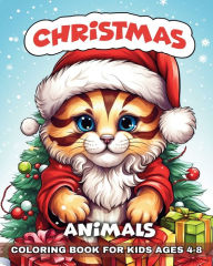 Title: Christmas Animals Coloring Book for Kids Ages 4-8: Winter Colouring Pages for Children with Adorable Animals, Author: Ariana Raisa