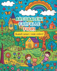 Title: ARCOBALENI, FARFALLE, FIORI - Questi sono i miei colori!: Libro da colorare per ragazzi e ragazze tra 6 e 12 anni, Author: Astrid Tate