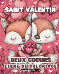 Title: Deux coeurs - Saint Valentin livre de coloriage pour enfants: Audacieux et Facile - Illustrations professionnelles en gros caractï¿½res, Author: Astrid Tate