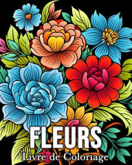 Title: Fleurs Livre de Coloriage: 50 Images Mignonnes pour Lutter Contre le Stress et se Dï¿½tendre, Author: Mandykfm Bb