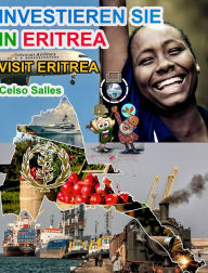 Title: INVESTIEREN SIE IN ERITREA - Visit Eritrea - Celso Salles: Investieren Sie in die Afrika-Sammlung, Author: Celso Salles