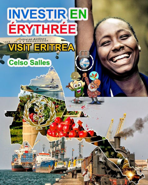 Investir en ï¿½RYTHRï¿½E - Visit Eritrea Celso Salles: Collection Afrique