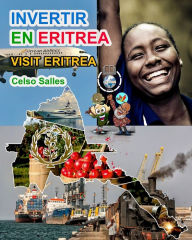 Title: INVERTIR EN ERITREA - Visit Eritrea - Celso Salles: Colecciï¿½n Invertir en ï¿½frica, Author: Celso Salles