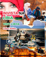 Title: INVISTA NA Lï¿½BIA - Visit Libya - Celso Salles: Coleï¿½ï¿½o Invista em ï¿½frica, Author: Celso Salles