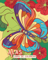 Title: Alas - Libro de colorear para todas las edades: Relajaciï¿½n, Creatividad y Armonï¿½a a travï¿½s del color, Author: Adda Montanari