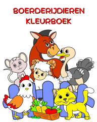 Title: Boerderijdieren Kleurboek: Grote illustraties, grappige dieren om te kleuren voor kinderen vanaf 2 jaar, Author: Maryan Ben Kim