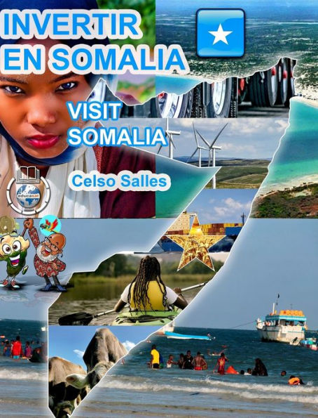 INVERTIR EN SOMALIA - Visit Somalia - Celso Salles: Colecciï¿½n Invertir en ï¿½frica