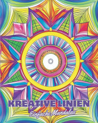 Title: Kreative Linien - Einfache Mandalas: Malbuch fï¿½r Kinder ab 6 Jahren und Senioren, Author: Adda Montanari