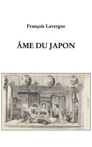 Title: ï¿½me du Japon, Author: Franïois Lavergne