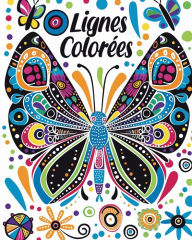 Title: Lignes Colorï¿½es: Apprendre Lignes et Couleurs - Livre de coloriage de papillons pour enfants, Author: Adda Montanari