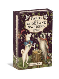 Tarot of the Woodland Wardens: A 78-Card Deck & Guidebook