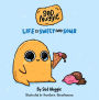 Sad Nuggie: Life Is Sweet and Sour
