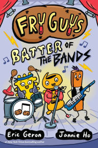 Title: Fry Guys: Batter of the Bands, Author: Eric Geron