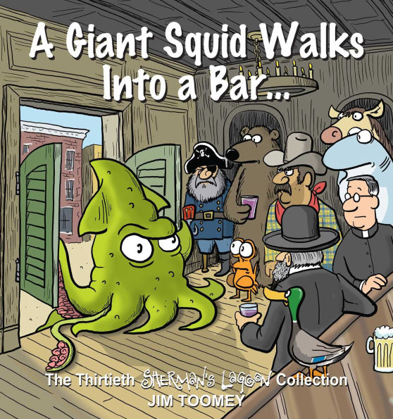 A Giant Squid Walks Into a Bar . . .: The Thirtieth Sherman's Lagoon Collection