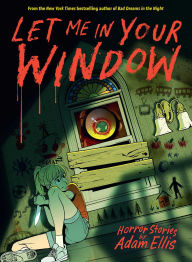 Free google book downloader Let Me in Your Window by Adam Ellis 9798881606022 (English literature) MOBI PDB DJVU