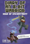 Alternative view 1 of Diary of an 8-Bit Warrior: Hour of Enchantment