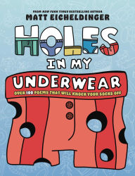 Download book online Holes in My Underwear: Over 100 Poems That Will Knock Your Socks Off