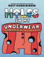 Holes in My Underwear: Over 100 Poems That Will Knock Your Socks Off