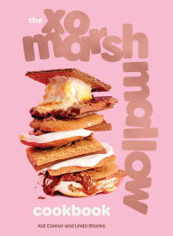 Title: The XO Marshmallow Cookbook, Author: Kat Connor