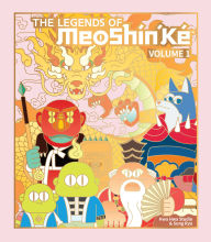Title: The Legends of MeoShín'Ké: An Illustrated Guide to Korean Monsters and Mythology, Author: Hwa Hwa Studio