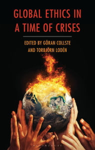 Title: Global Ethics in a Time of Crises, Author: Göran Collste