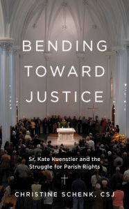 Downloading books on ipod nano Bending Toward Justice: Sr. Kate Kuenstler and the Struggle for Parish Rights (English Edition) 