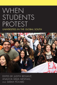 Title: When Students Protest: Universities in the Global South, Author: Judith Bessant Professor at RMIT