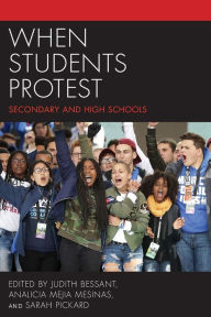 Title: When Students Protest: Secondary and High Schools, Author: Judith Bessant Professor at RMIT