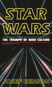 Download books pdf files Star Wars: The Triumph of Nerd Culture 9798881808877
