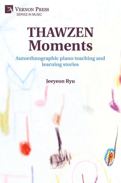 THAWZEN Moments: Autoethnographic piano teaching and learning stories