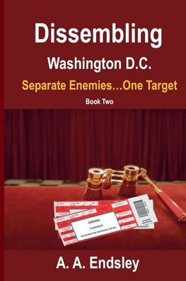 Dissembling Washington DC: Separate Enemies...One Target