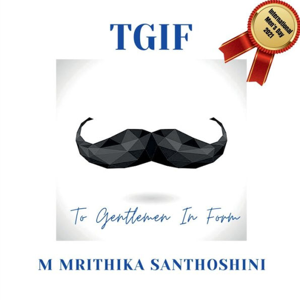 Tgif: To Gentlemen in Form