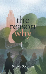 Title: The Reason Why, Author: Nicole Spindler