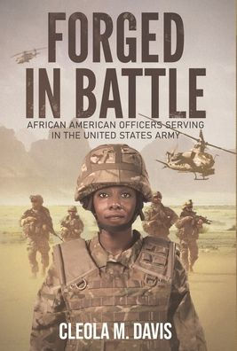 Forged Battle: African American Officers Serving the United States Army