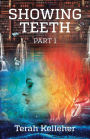 Showing Teeth: Part 1