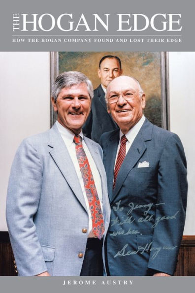 the Hogan Edge: How Company Found and Lost Its Edge