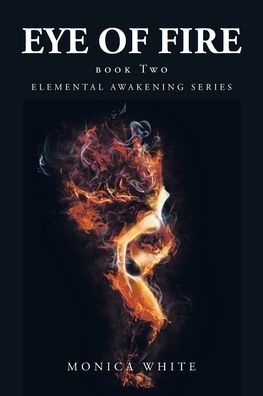 Eye of Fire: Elemental Awakening Series