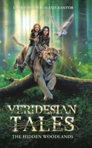 Title: Veridesian Tales: The Hidden Woodlands, Author: Laurie Ravin