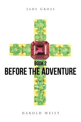 Jade Cross Book 2: Before the Adventure