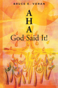 Title: God Said It!, Author: Bruce E. Voran