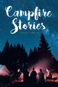 Title: Campfire Stories, Author: Joseph Cubbage