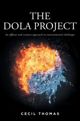 The Dola Project: An offbeat and creative approach to environmental challenges